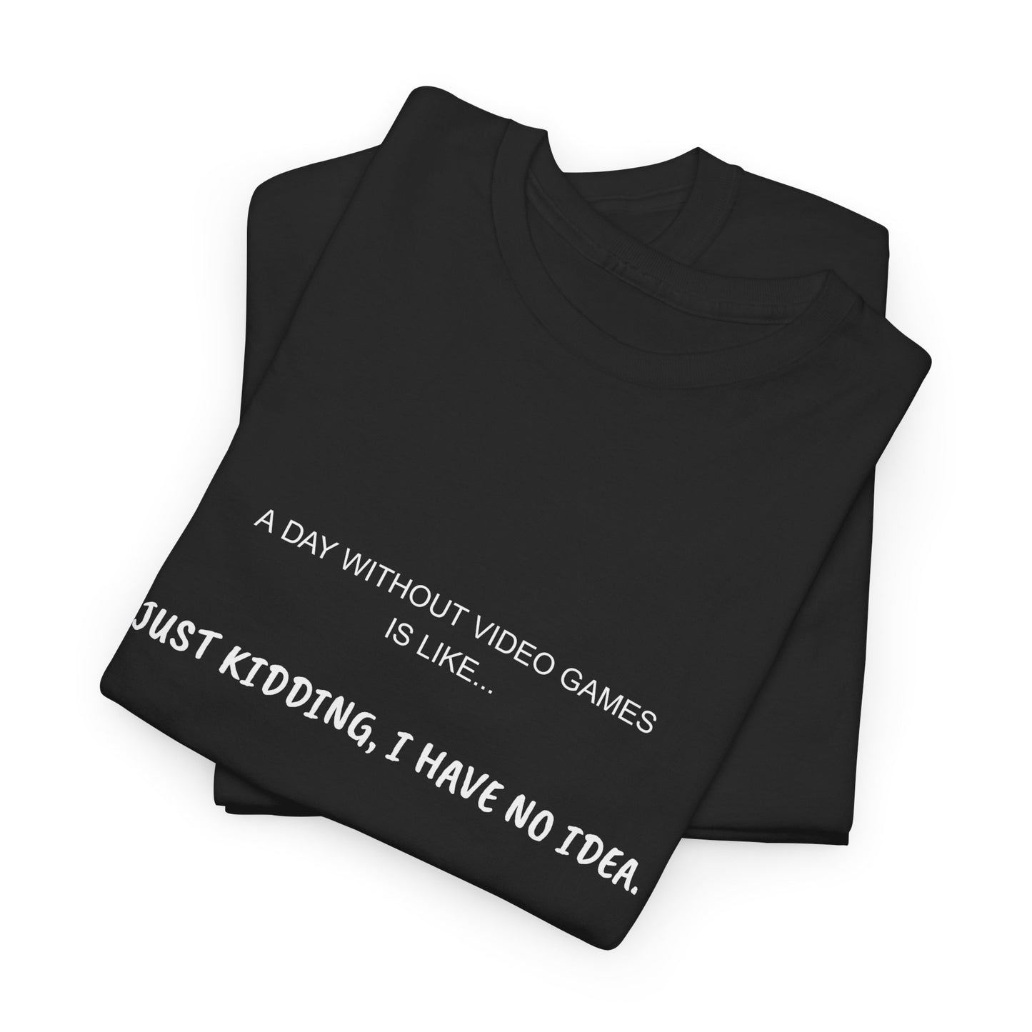 A Day Without Video Games T‑Shirt – Dark