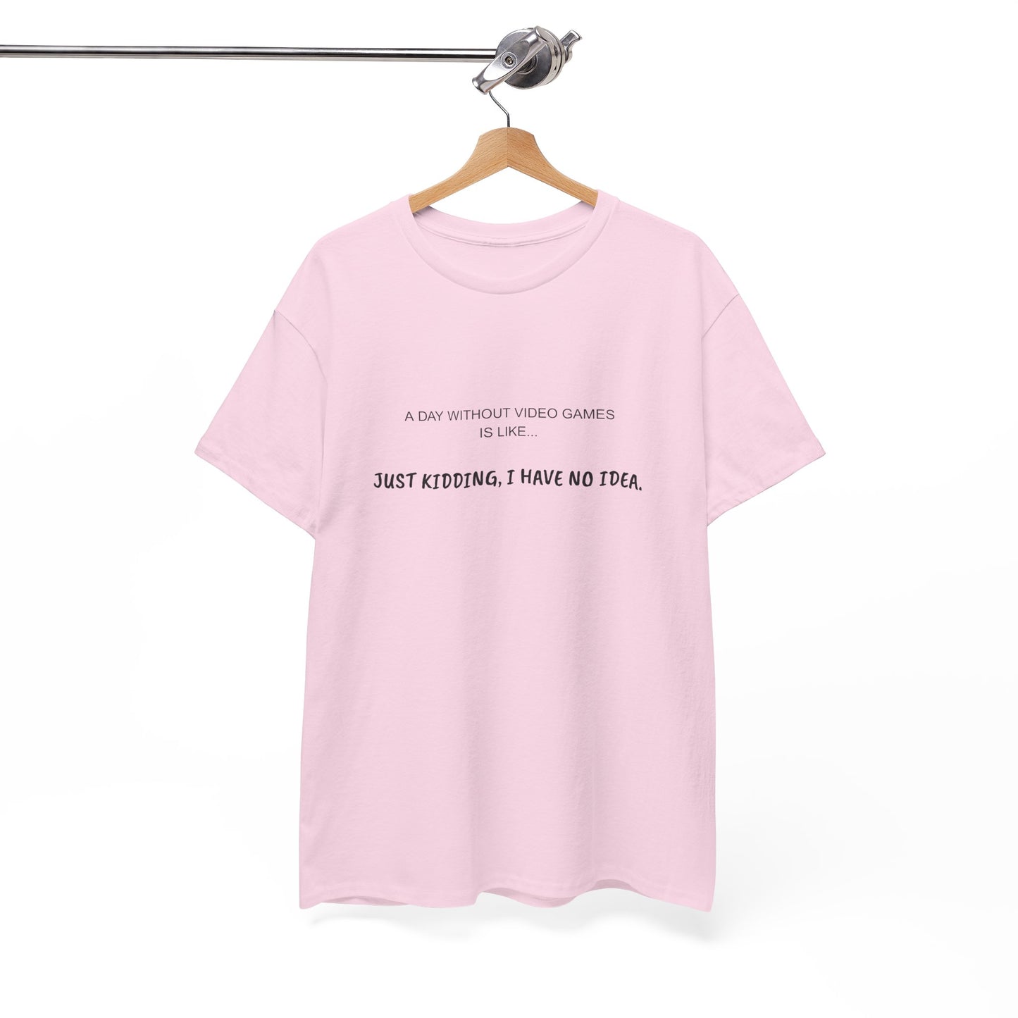 A Day Without Video Games T‑Shirt – Light