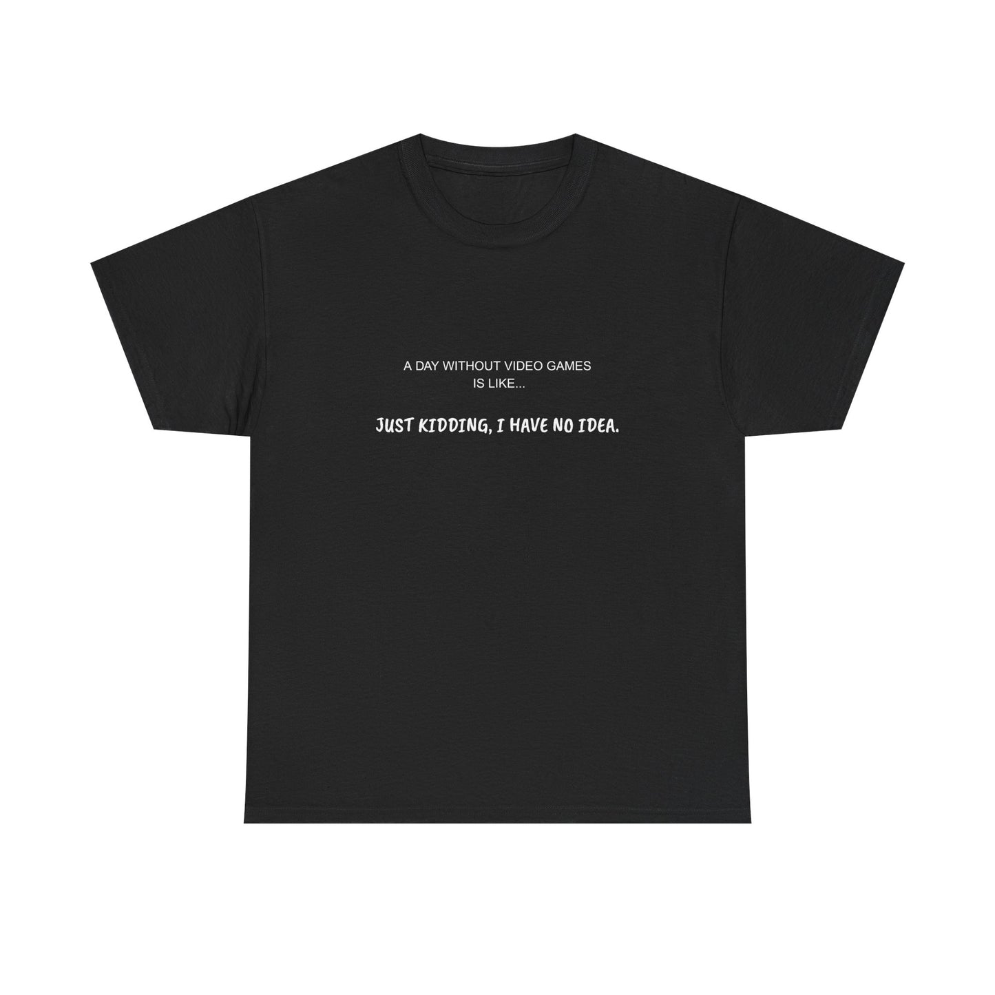 A Day Without Video Games T‑Shirt – Dark
