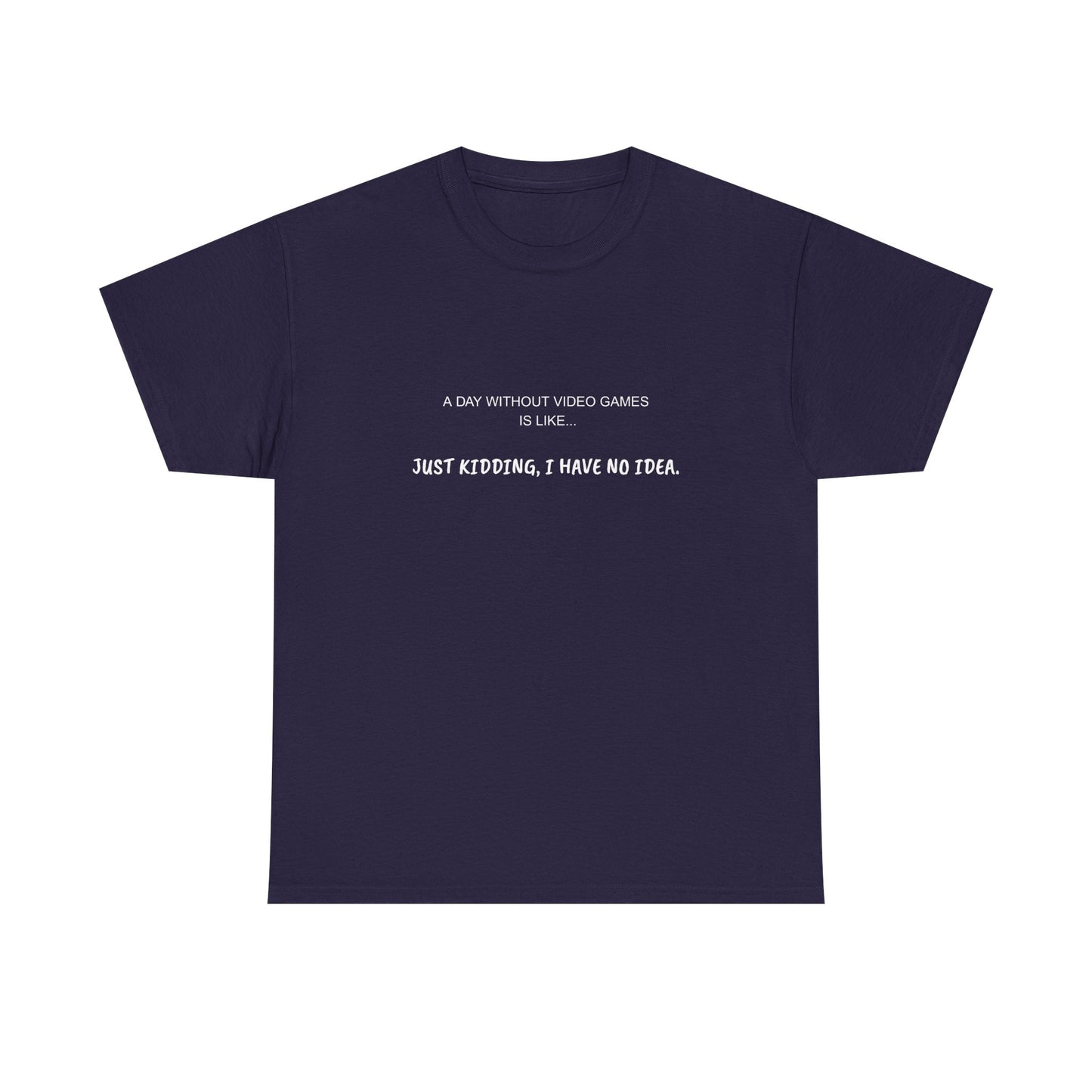 A Day Without Video Games T‑Shirt – Dark