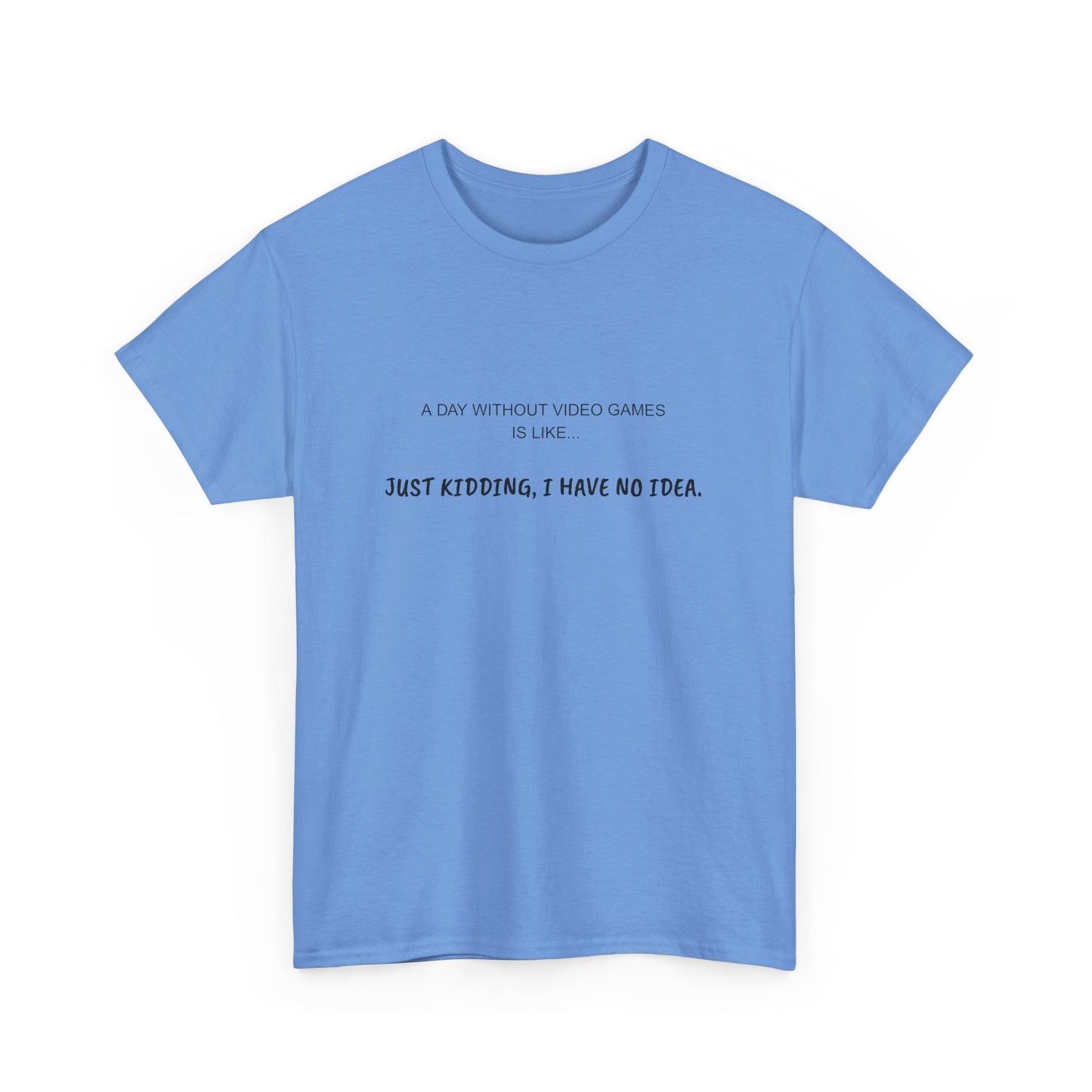 A Day Without Video Games T‑Shirt – Light