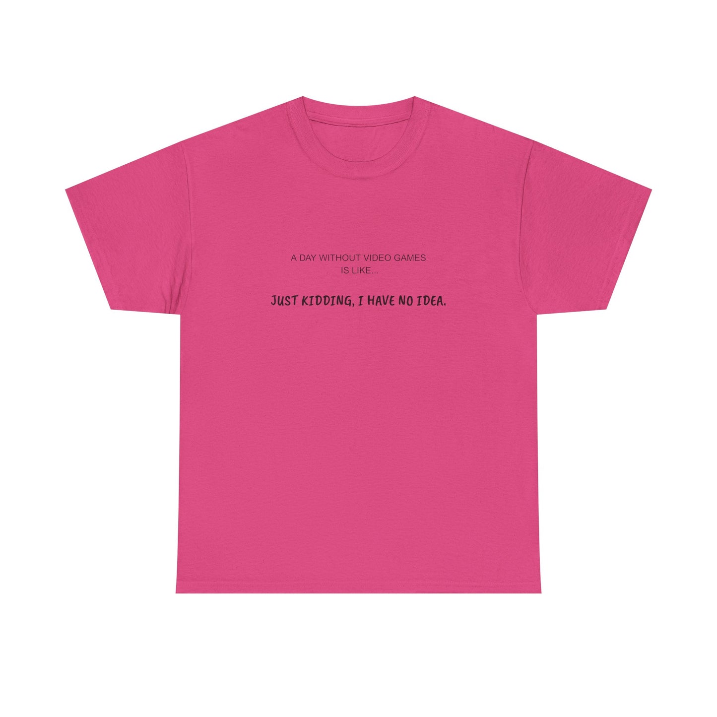 A Day Without Video Games T‑Shirt – Light