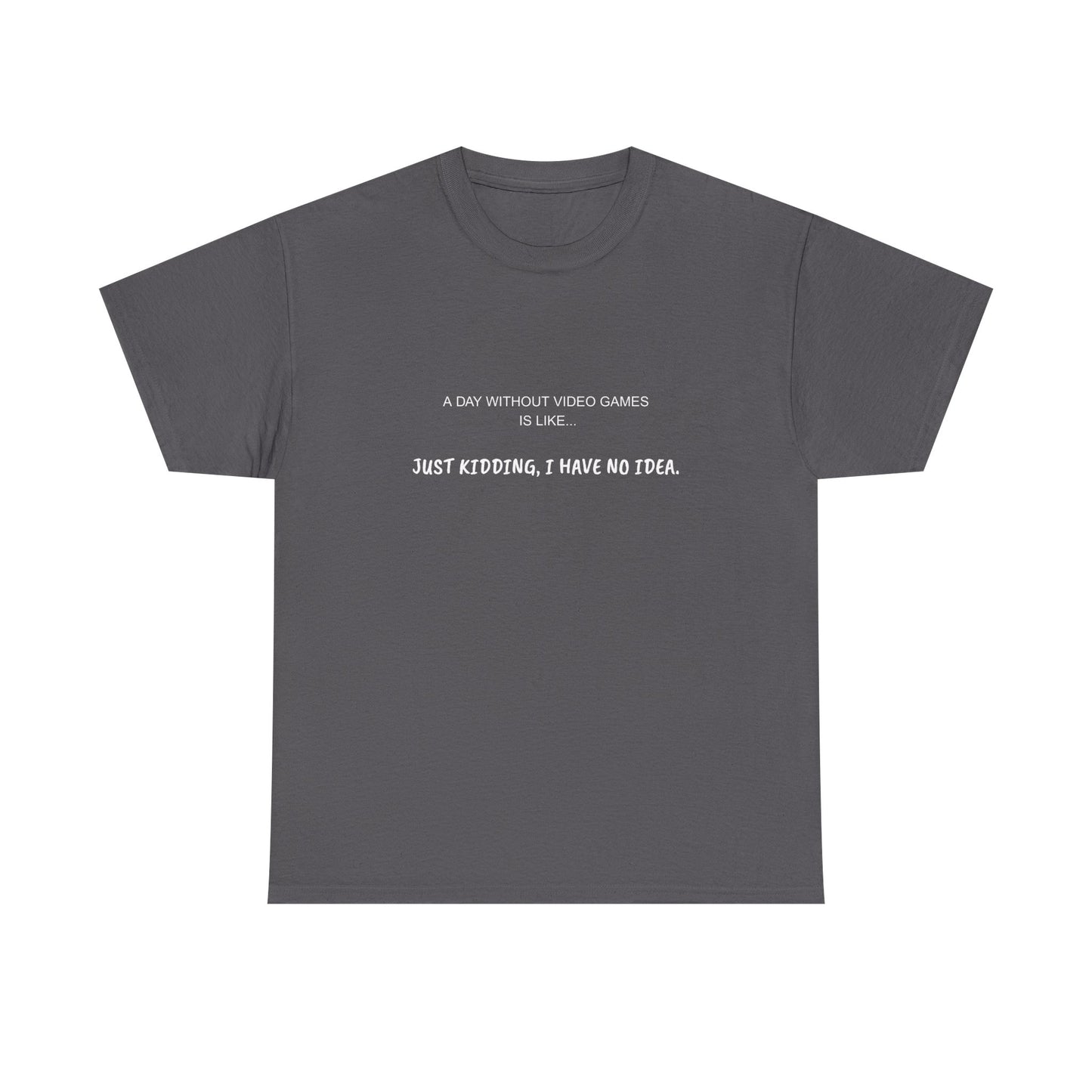 A Day Without Video Games T‑Shirt – Dark