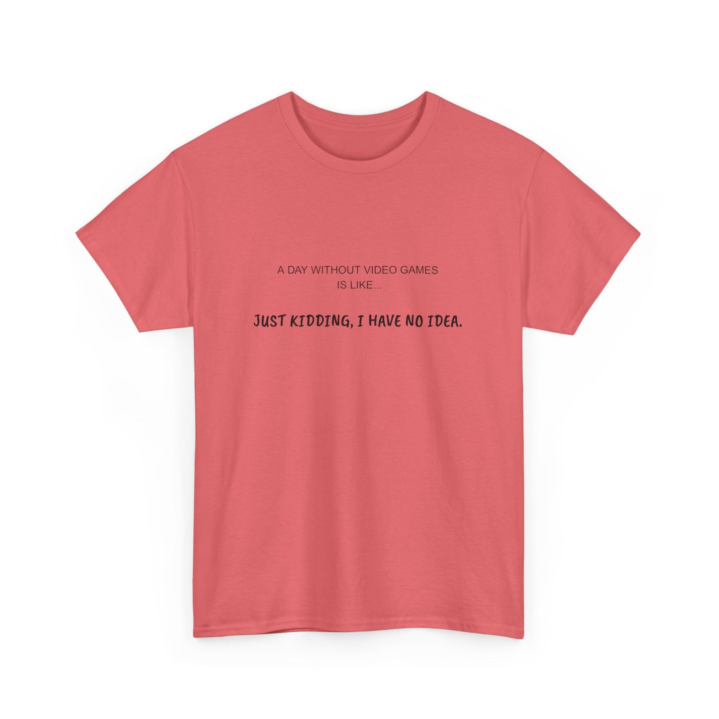 A Day Without Video Games T‑Shirt – Light