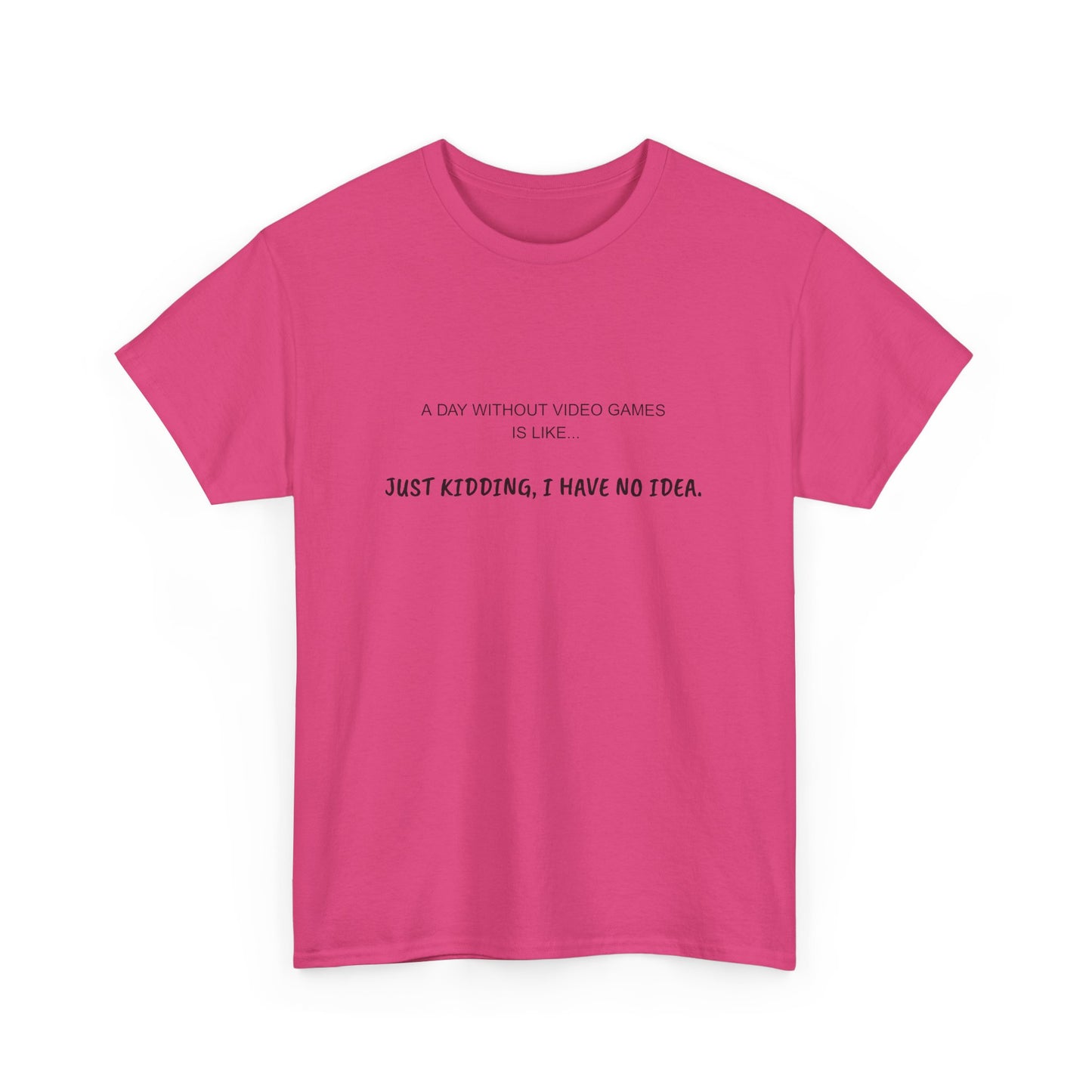A Day Without Video Games T‑Shirt – Light