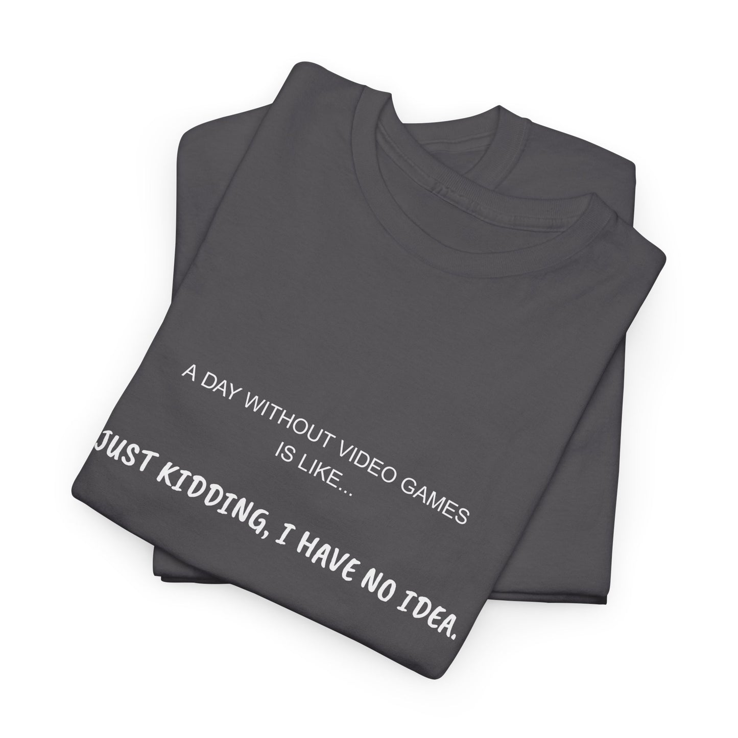 A Day Without Video Games T‑Shirt – Dark