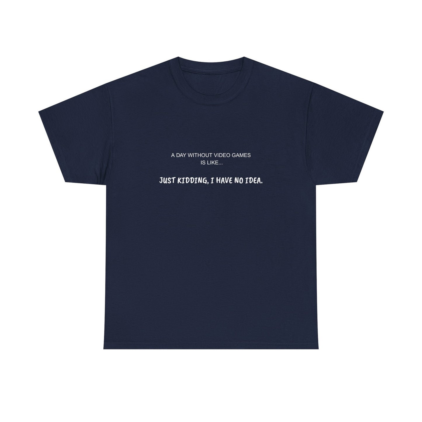 A Day Without Video Games T‑Shirt – Dark