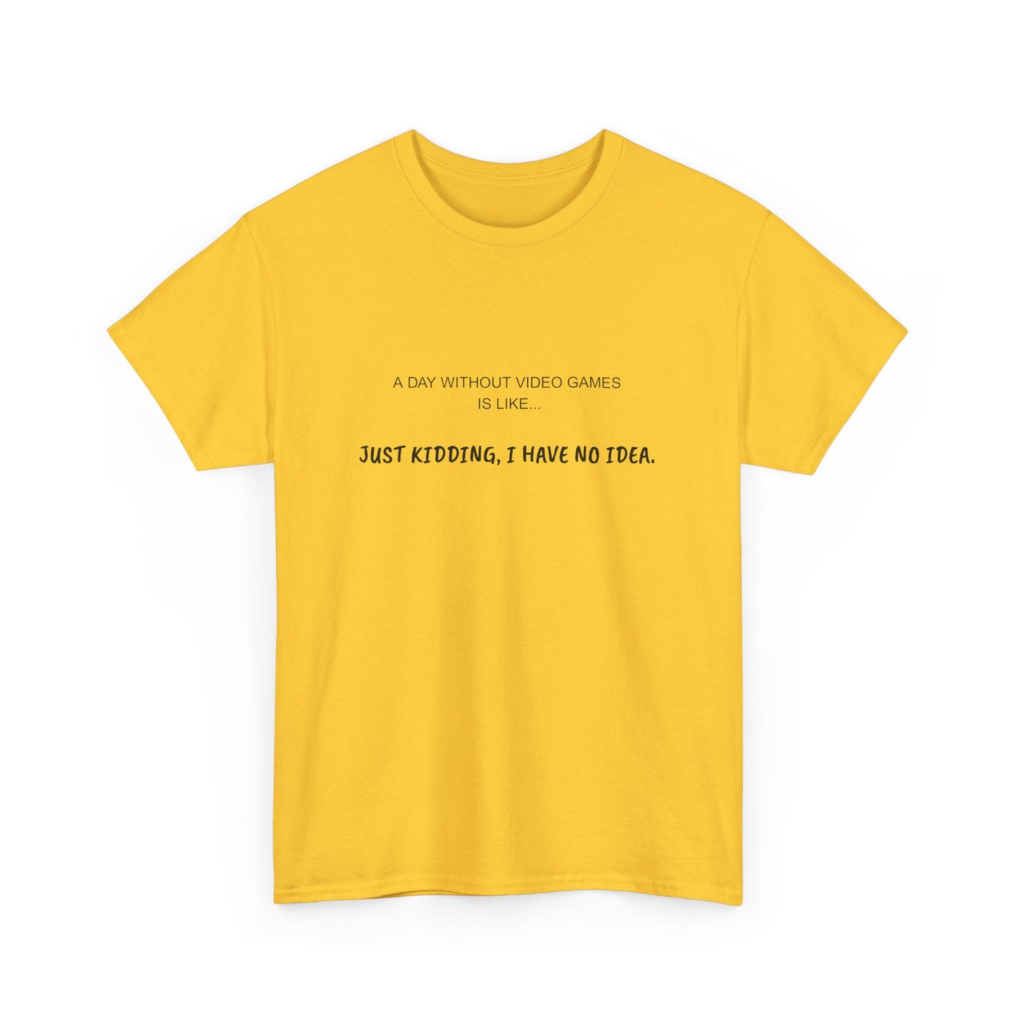 A Day Without Video Games T‑Shirt – Light