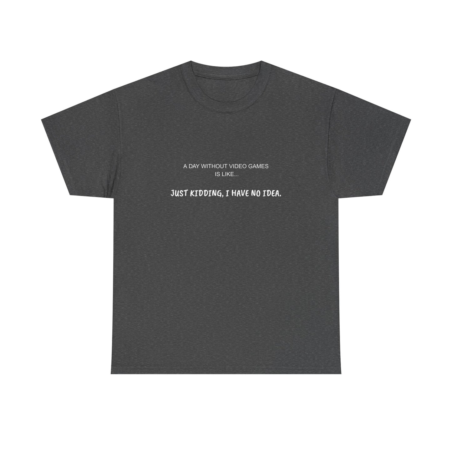 A Day Without Video Games T‑Shirt – Dark